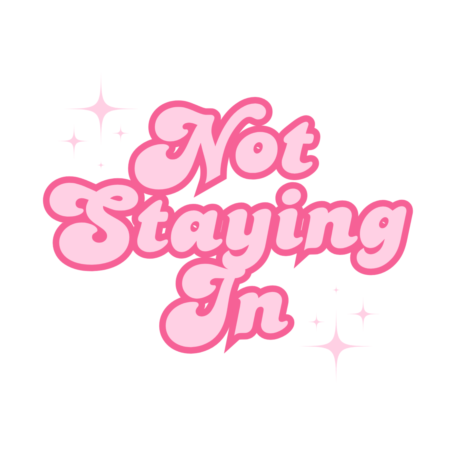 Not Staying In
